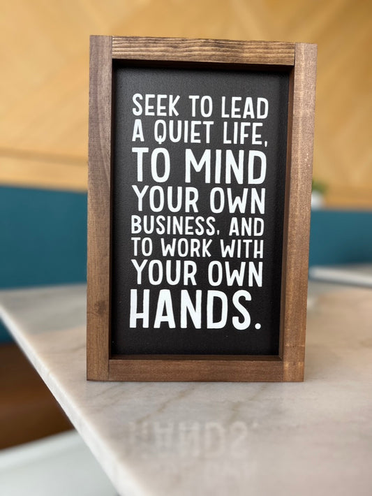 Seek to Lead A Quiet Life