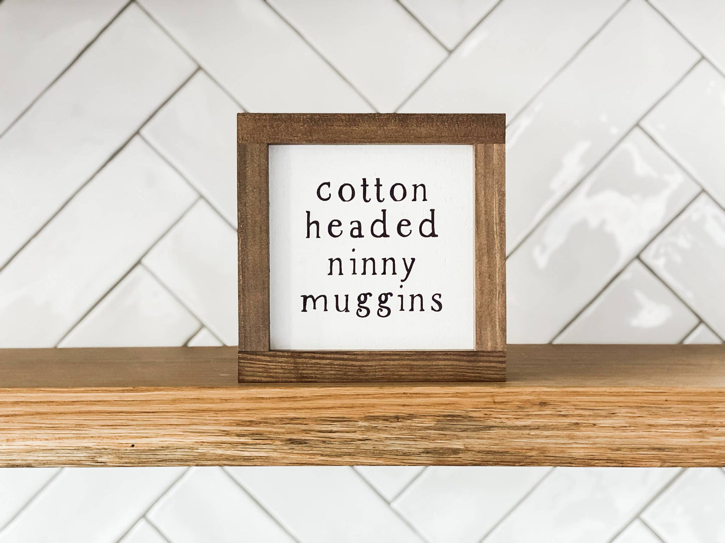 Cotton Headed Ninny Muggins | Christmas wood Sign