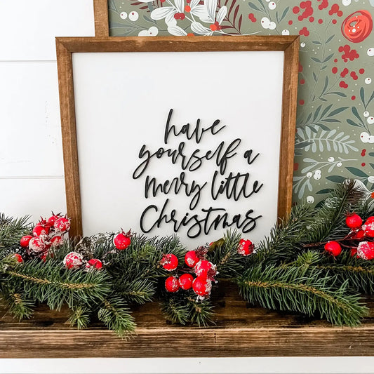 Have Yourself Merry Little Christmas- Square: 15x15 Inches